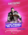 LUIS ANGEL "EL FLACO" - Teatro del Pueblo San Isidro Metepec 2026